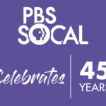 PBS SoCal Celebrates 45 Amazing Years